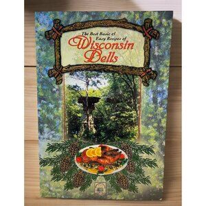 Wisconsin Dells Cookbook Best Basic & Easy Recipes Regional Cuisine